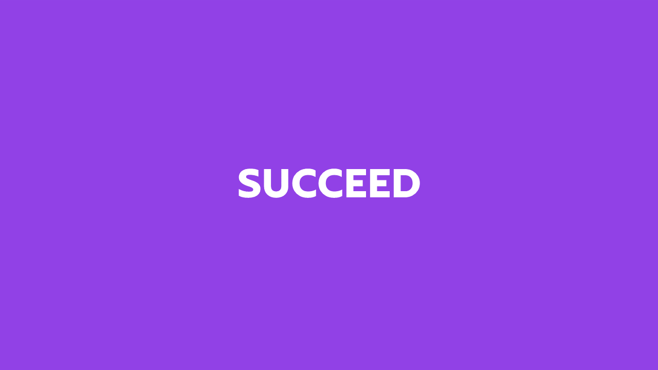 Succeed